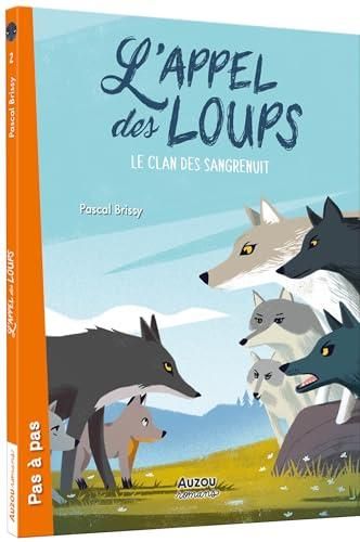 L'Appel des loups : le clan des sangrenuit