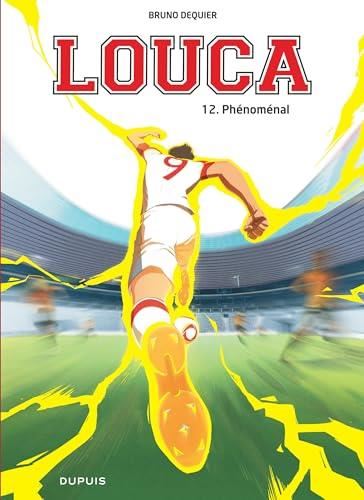 Louca, t12 : Phénoménal